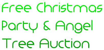 Free Christmas
Party &amp; Angel
Tree Auction
